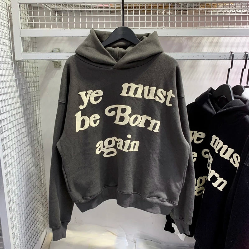 Sweat à capuche Kanye West pour hommes et femmes, pulls en mousse, impression bouffante, Ye ista Be Born Again, logo noir At Fit, CPFM, PVD, Y2K, 1:1