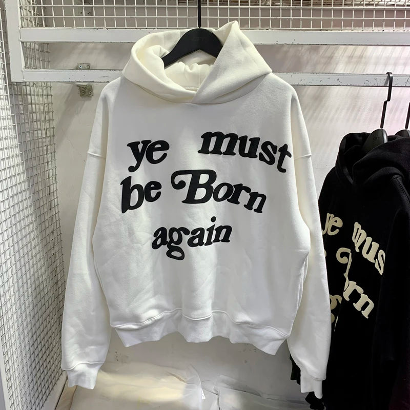Sweat à capuche Kanye West pour hommes et femmes, pulls en mousse, impression bouffante, Ye ista Be Born Again, logo noir At Fit, CPFM, PVD, Y2K, 1:1