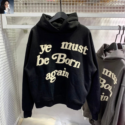 Sweat à capuche Kanye West pour hommes et femmes, pulls en mousse, impression bouffante, Ye ista Be Born Again, logo noir At Fit, CPFM, PVD, Y2K, 1:1