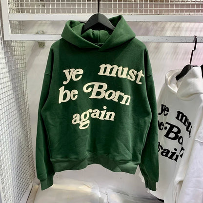 Sweat à capuche Kanye West pour hommes et femmes, pulls en mousse, impression bouffante, Ye ista Be Born Again, logo noir At Fit, CPFM, PVD, Y2K, 1:1