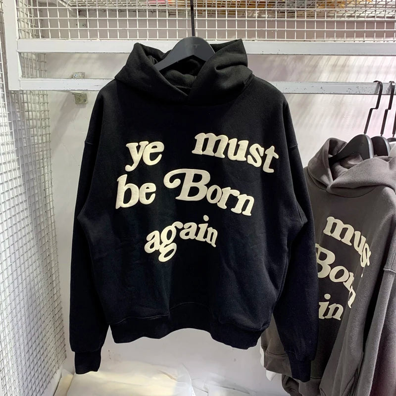 Sweat à capuche Kanye West pour hommes et femmes, pulls en mousse, impression bouffante, Ye ista Be Born Again, logo noir At Fit, CPFM, PVD, Y2K, 1:1