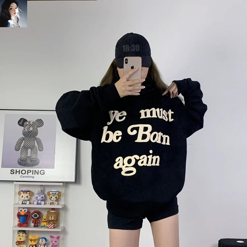 Sweat à capuche Kanye West pour hommes et femmes, pulls en mousse, impression bouffante, Ye ista Be Born Again, logo noir At Fit, CPFM, PVD, Y2K, 1:1