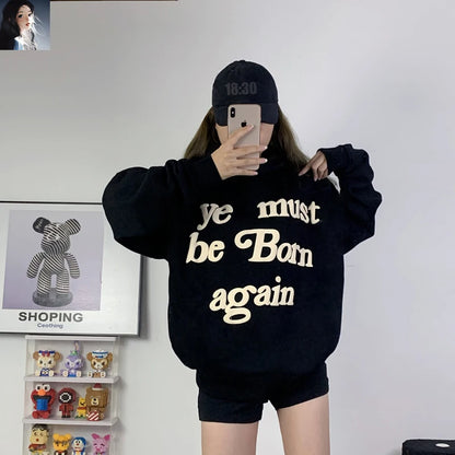 Sweat à capuche Kanye West pour hommes et femmes, pulls en mousse, impression bouffante, Ye ista Be Born Again, logo noir At Fit, CPFM, PVD, Y2K, 1:1